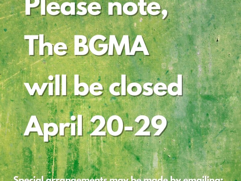 BGMA Closed April 20-29