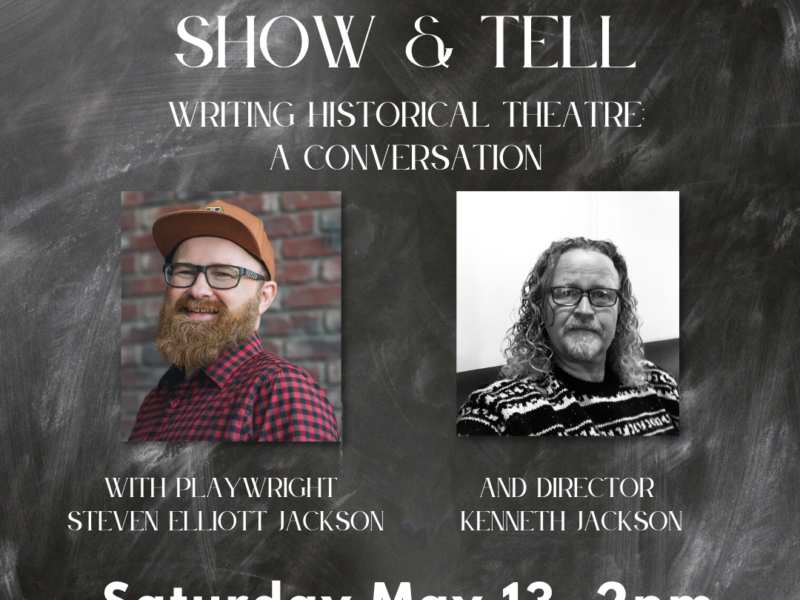Writing Historical Theatre with Steven Elliott Jackson and Kenneth Jackson