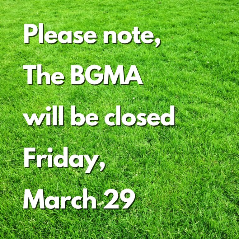 BGMA Closed March 29