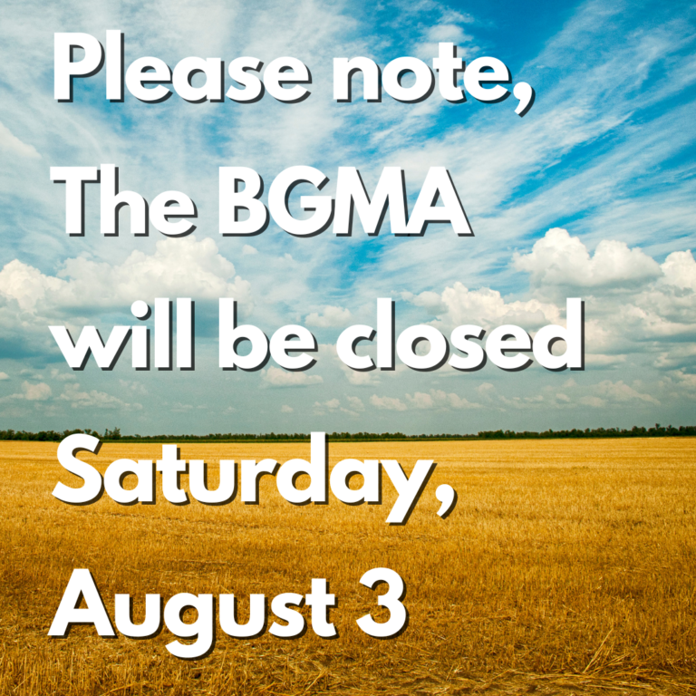 BGMA Closed Aug 3