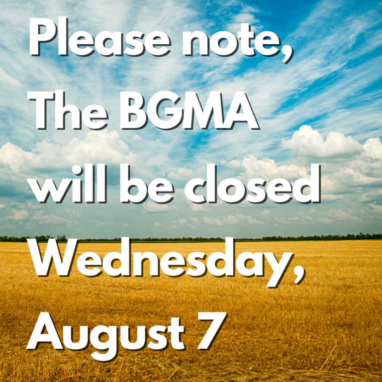 BGMA Closed Aug 7